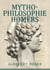 Mythophilosophie Homers - Schriftlichkeit und Poetik des Epos aus der Toponoetik Mykenes
