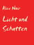 Licht und Schatten - Kleine erotische Kurzgeschichten aus dem Leben von Liz