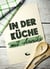 In der Küche mit Annika: Band 1