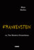 Frankenstein - or, The Modern Prometheus