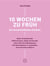 10 Wochen zu früh - Ein einschneidendes Erlebnis - Meine Geschichte über Selbstvertrauen, Stärke und Mut