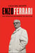 Enzo Ferrari - The definitive biography of an icon