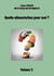 Quelle alimentation pour moi ? - Volume 3.