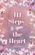 111 Steps to open the Heart - Unlock the power of your heart with 111 easy steps