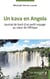 Un kava en Angola - Journal de bord d'un petit voyage au coeur de l'Afrique