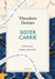 Sister Carrie: A Quick Read edition - A Novel