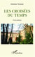 Les Croisées du temps - Prose poétique