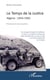 Le temps de la justice - Algérie : 1954-1962