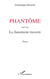 Phantôme - Suivi de - Le Janséniste travesti