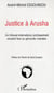 Justice à Arusha - Un tribunal international politiquement encadré face au génocide rwandais