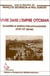 Vivre dans l'empire Ottoman - Sociabilités et relations intercommunautaires (XVIIIè-XXè siècles)