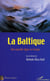 LA BALTIQUE - Une nouvelle région en Europe