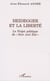 HEIDEGGER ET LA LIBERTÉ - Le Projet politique de " Sein und Zeit "