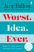 Worst Idea Ever - What’s a little white lie between best friends?