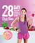 The Bikini Body 28-Day Healthy Eating & Lifestyle Guide - 200 Recipes, Weekly Menus, 4-Week Workout Plan