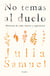 No temas al duelo - Historias de vida, muerte y superación