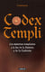 Codex Templi - Los misterios templarios a la luz de la historia y de la tradicción