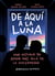 De aquí a la Luna - Una historia de amor más allá de la enfermedad