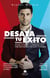 Desata tu éxito - Descubre los hábitos y la mentalidad que te permitirán conseguir todo lo que te propongas