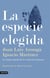 La especie elegida - La larga marcha de la evolución humana