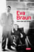 Eva Braun - Una vida con Hitler