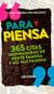 Para y piensa - 365 citas inspiradoras de gente famosa y no tan famosa