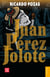 Juan Pérez Jolote - Biografía de un tzotzil