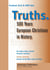 Truths - 500 Years European Christians in History