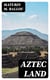 Aztec Land