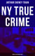 NY True Crime: Turn of the Century Cases - Real-Life Tales from the District Attorney's Office in New York City