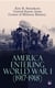 America Entering World War I (1917-1918) - The U.S. Army Before the War, Mobilization of Manpower, Building the American Expeditionary Forces, American Soldiers Begin Arriving, Men and Materiel, The AEF Joins the Fight