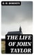 The Life of John Taylor - Third President of the Church of Jesus Christ of Latter-Day Saints