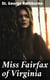 Miss Fairfax of Virginia - A Romance of Love and Adventure Under the Palmettos