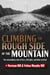 Climbing the Rough Side of the Mountain - The Extraordinary Story of Love, Civil Rights, and Labor Activism