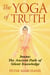 The Yoga of Truth - Jnana: The Ancient Path of Silent Knowledge