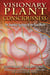 Visionary Plant Consciousness - The Shamanic Teachings of the Plant World