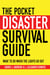 The Pocket Disaster Survival Guide - What to Do When the Lights Go Out
