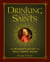Drinking with the Saints - The Sinner's Guide to a Holy Happy Hour