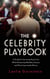 The Celebrity Playbook - The Insider's Guide to Living Like a Star