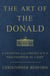 The Art of the Donald - Lessons from America's Philosopher-in-Chief