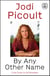 By Any Other Name - The No. 1 New York Times bestseller for fans of HAMNET