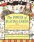 The Power of Playing Cards - An Ancient System for Understanding Yourself, Your Destiny, & Your Relationships