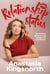Relationship Status - My survival guide to love, dating and heartbreak