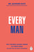 Every Man - Why Violence Against Women is a Men’s Issue, and How You Can Make a Difference