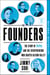 The Founders - The Story of Paypal and the Entrepreneurs Who Shaped Silicon Valley
