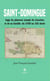 Saint-Domingue - Saga du planteur Joseph du Gourdou et de sa famille, du XVIIIe au XIXe siècle