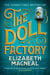 The Doll Factory - The spellbinding gothic page turner of desire and obsession