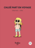 Chloé part en voyage - Chloé et moi - 11