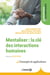Mentaliser : la clé des interactions humaines - concepts et applications