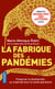 La fabrique des pandémies